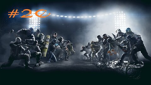 Rainbow Six Siege: Stream 20