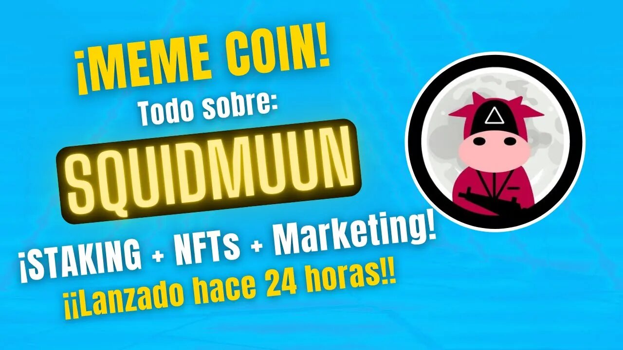 SQUIDMUUN 🤑🤑 Staking + NFTs pronto ¡¡Recién listado en la BSC!!