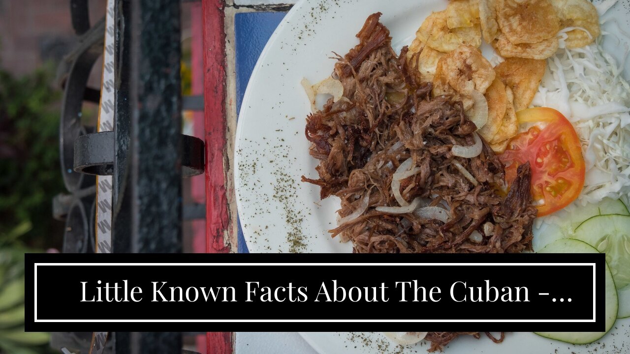Little Known Facts About The Cuban - Authentic Cuban Cuisine.