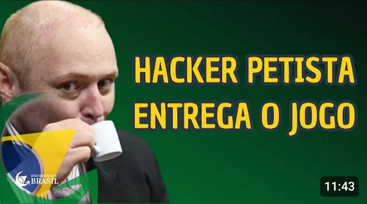 O HACKER MENTIROSO DO PT ENTREGA O JOGO - BY Saldanha - Endireitando Brasil