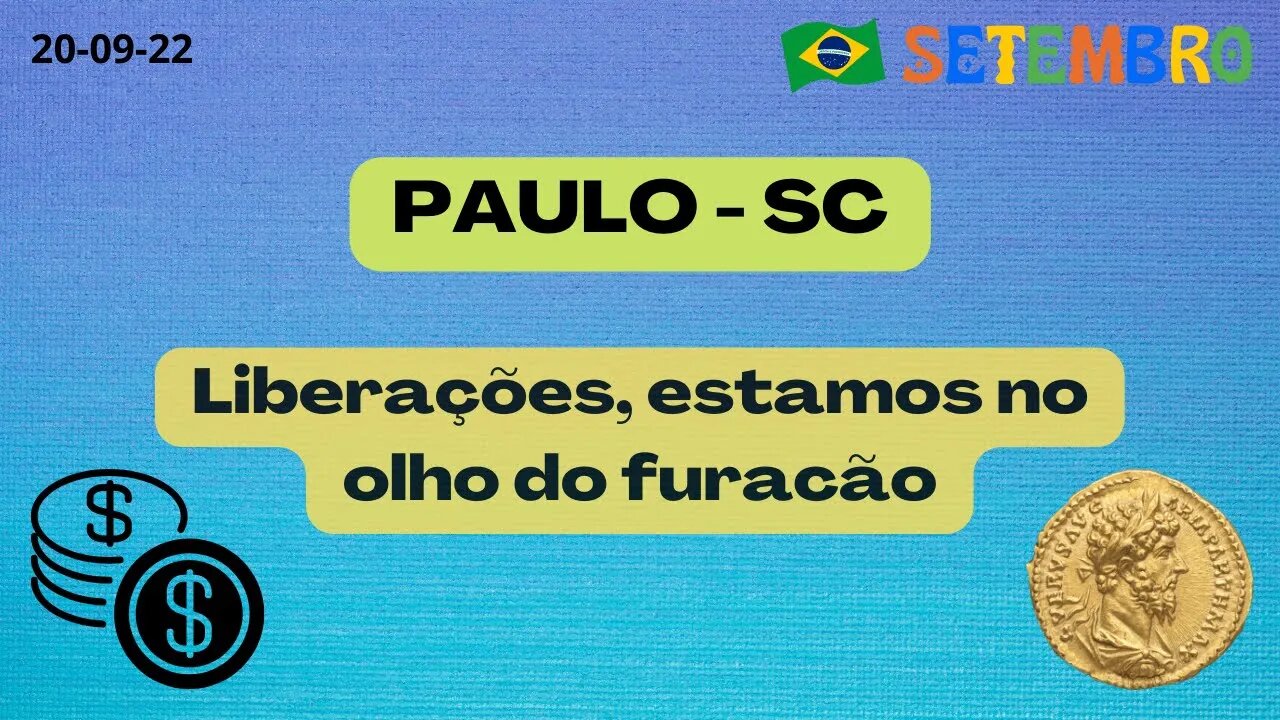 PAULO-SC Liberações estamos no Olho do Furacão