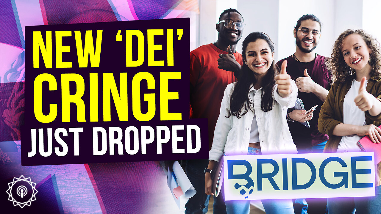 DEI’s Sneaky Rebrand: BRIDGE