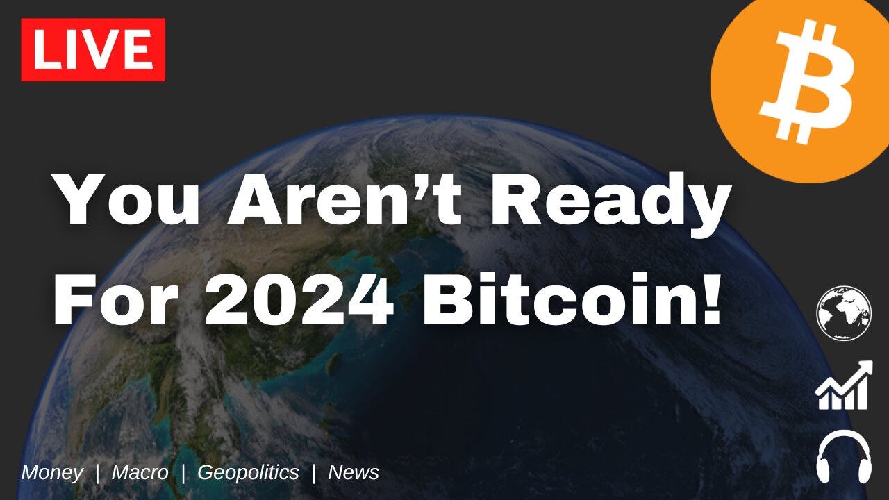 You Are NOT Ready for 2024 Bitcoin! | Weekly update, news, price, mining, and macro