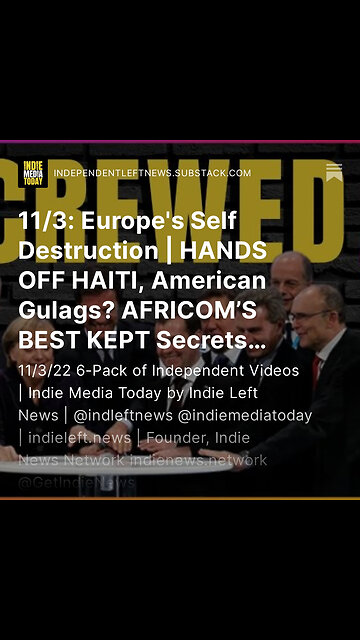 11/3: Europe's Self Destruction | HANDS OFF HAITI, American Gulags? AFRICOM’S BEST KEPT Secrets +
