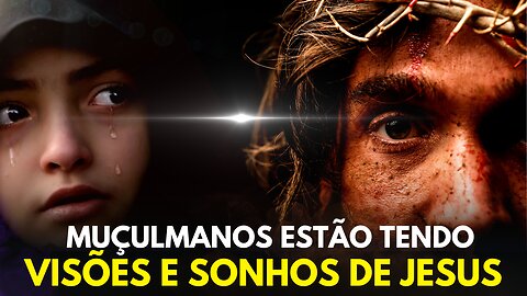 SOBRENATURAL: Muçulmanos RELATAM VISÕES e SONHOS de "UM HOMEM com um Manto Branco - EU SOU JESUS"