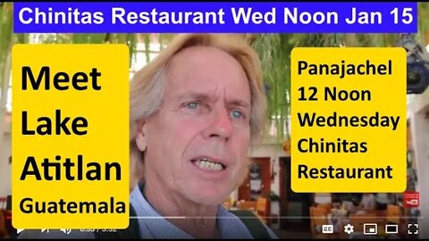 Traveler Meet-Up Jan 15, 12 Noon Panajachel, Lake Atitlan Chinitas Restaurant 2019