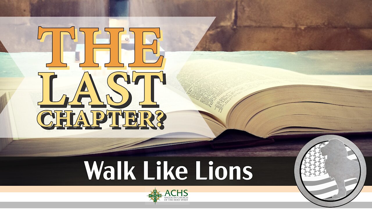 "The Last Chapter" Walk Like Lions Christian Daily Devotion with Chappy November 22, 2021