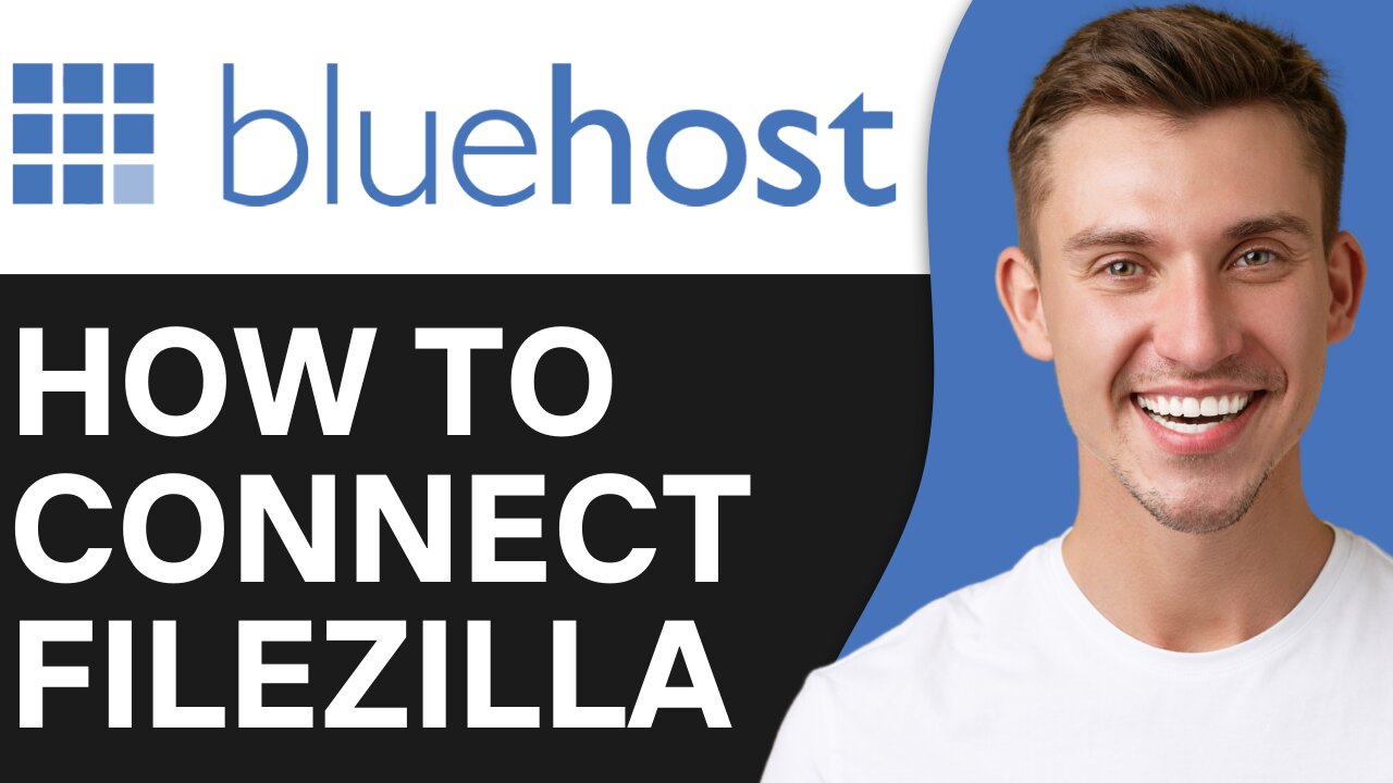 HOW TO CONNECT BLUEHOST WITH FILEZILLA