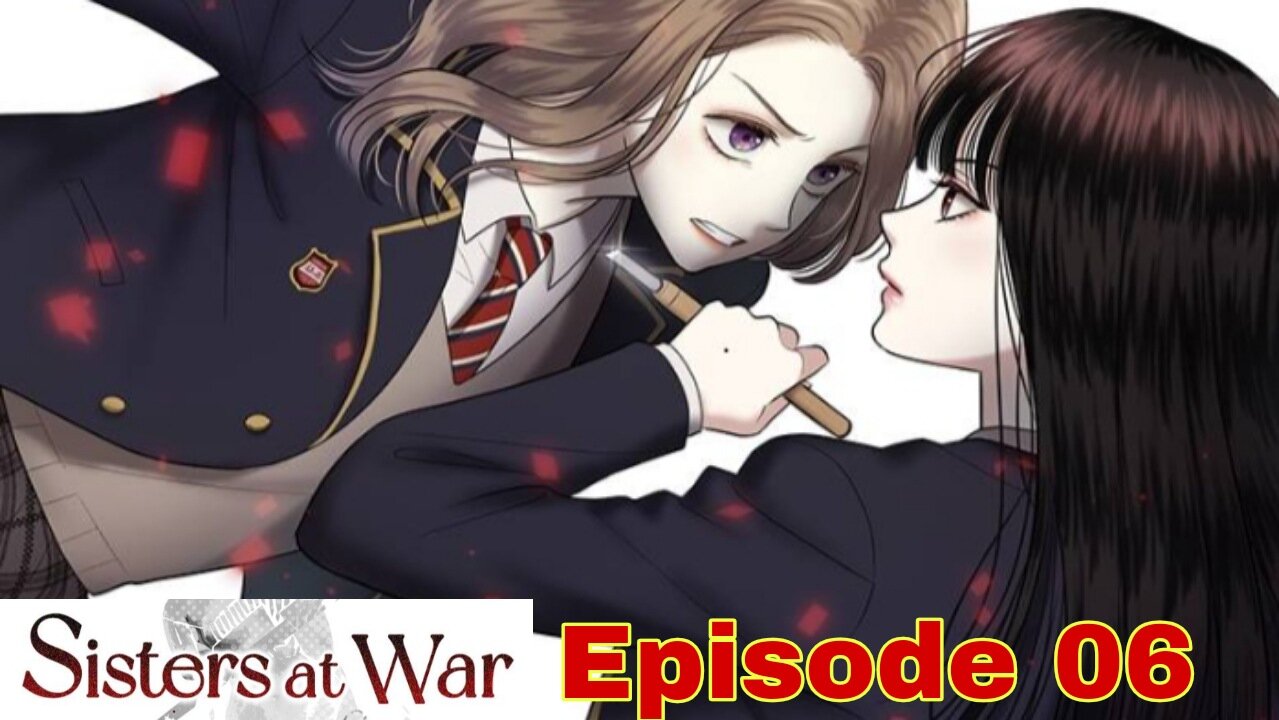 sisters at war episode 06 manhwa comics series to read manga explainer