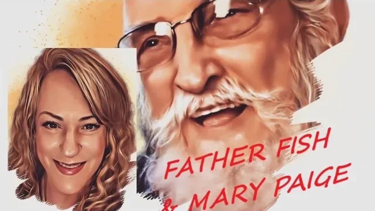 FATHER FISH AND MARY PAIIGE ON SUNDAY, SEOTEMBER 18, 2022