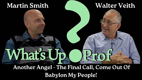 Walter Veith & Martin Smith - Another Angel - The Final Call, Come Out Of Babylon My People!