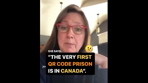 QR prisons rolling out in canada....🇨🇦