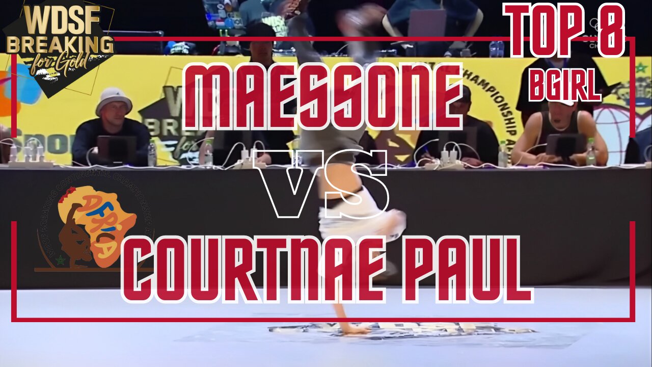 BGIRL MAESSONE VS BGIRL COURTNAE PAUL | TOP 8 | 1 VS 1 | WDSF BREAKING CHAMPIONSHIP AFRICA 2023