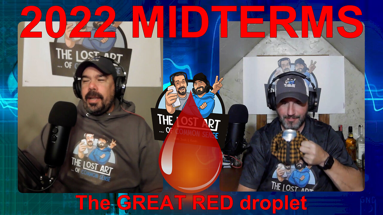 Episode #36.2 - The 2022 Midterm Election, The Great Red Droplet