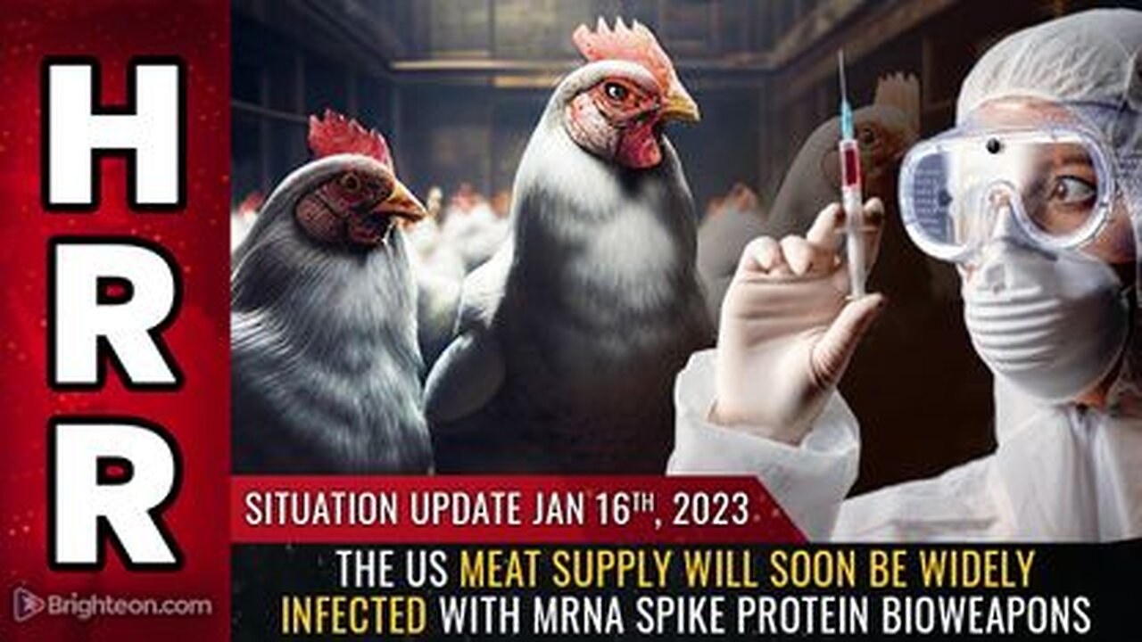 01-16-23 S.U. - US MEAT SUPPLY Will Soon Be Widely Infected with mRNA Spike Protein Bioweapons