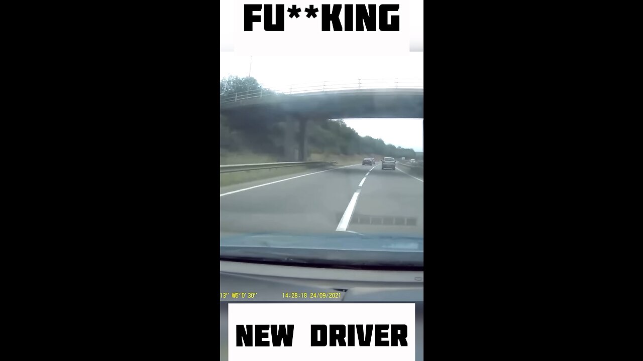 Fu**king new driver 🤬