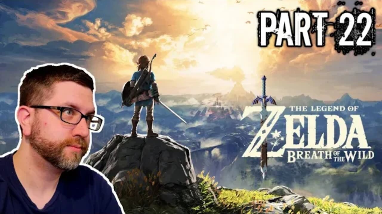 The Legend of Zelda: Breath of the Wild Part 22 (10/26/22 Live Stream)