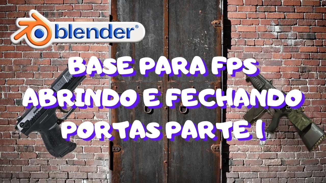 BGE PARA GAMES - FPS NO BLENDER ABRINDO PORTAS PARTE 1