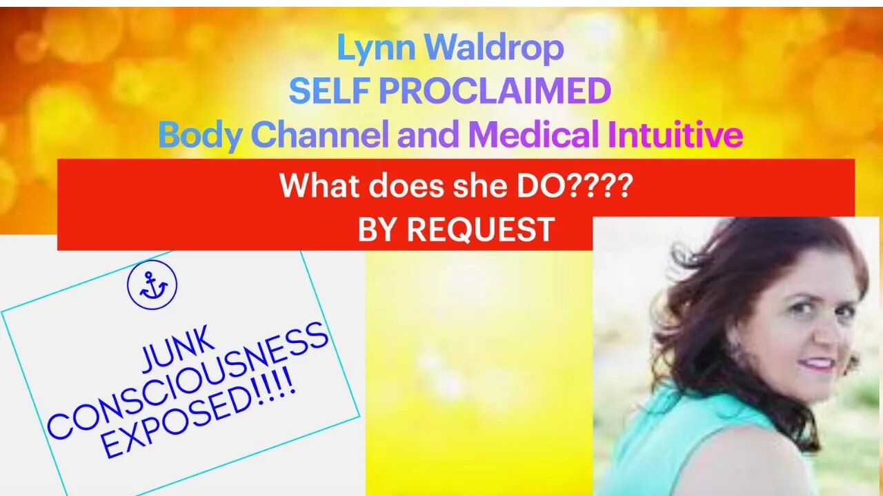 Shocking crazy healing claims from False Light and Junk Conciousness Healer Lynn Waldrop