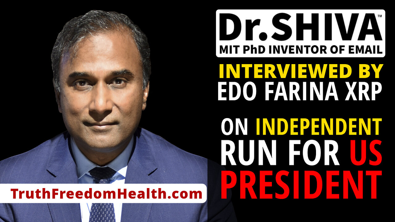 Dr.SHIVA™ LIVE - Interviewed by Edo Farina, XRP on Independent Run for US President