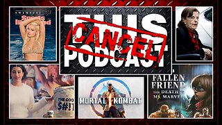 CTPS04E11: Senile Senators, SJW Swimsuit Issues, Sh-tty Beer, Swarms of Illegals, and MORTAL KOMBAT!