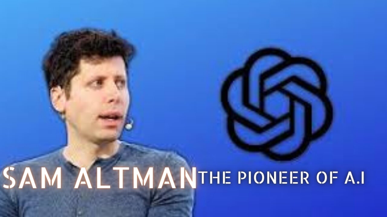 Sam Altman- The King of A.I and founder of Chat GPT documentary