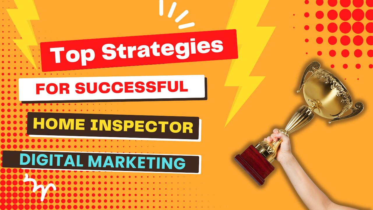 Top Strategies for Successful Home Inspector Digital Marketing