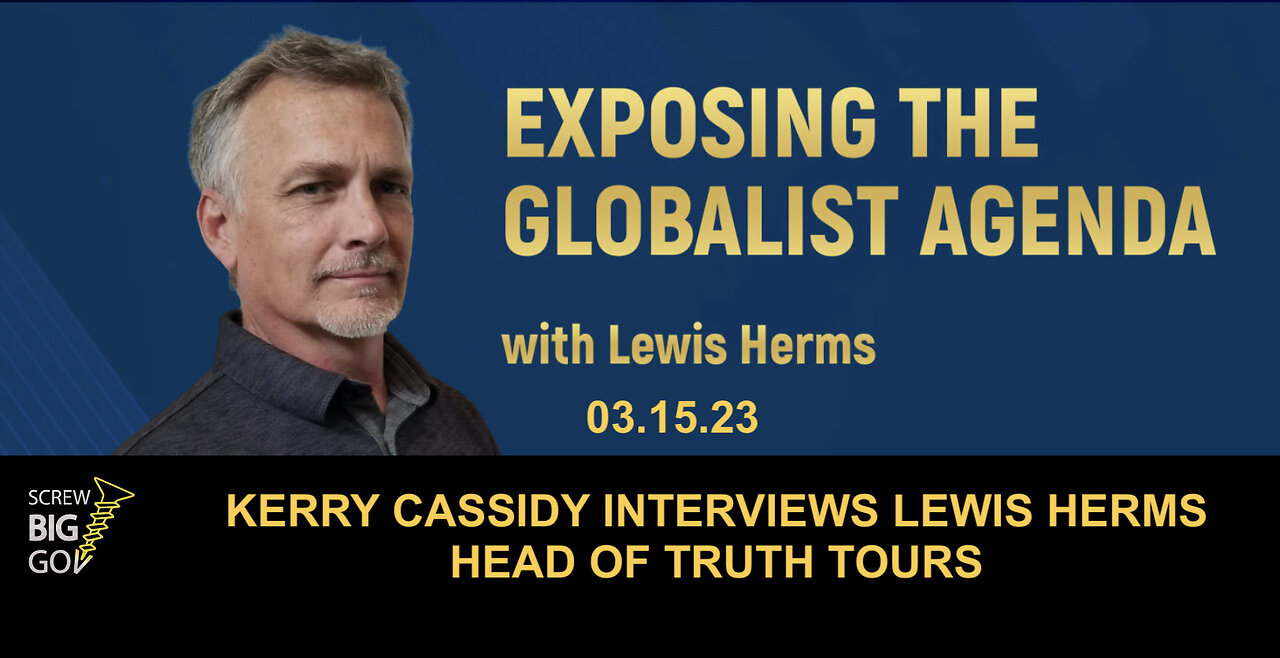 LEWIS HERMS: INTERVIEW RE LEADER OF THE TRUTH TOUR AND THE GLOBAL AGENDA