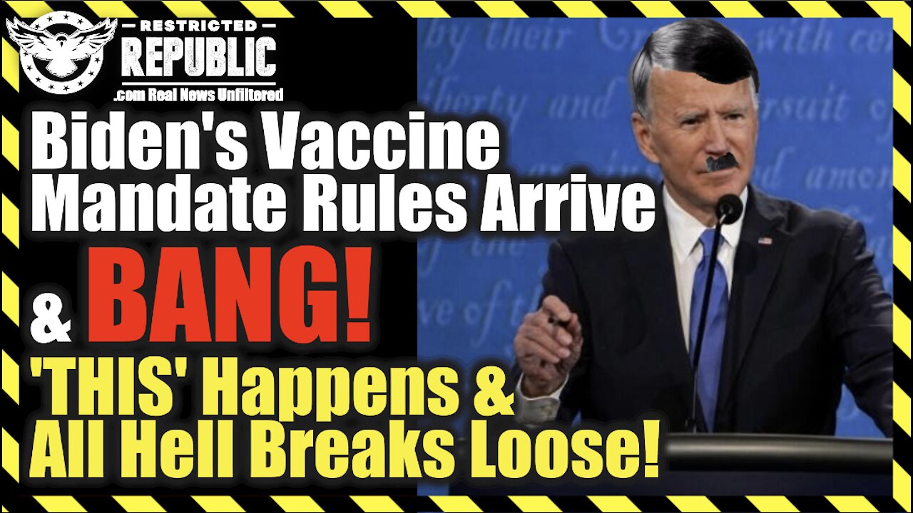 Biden’s Vaccine Mandate Rules Arrive & BANG! ‘THIS’ Happens & All Hell Breaks Loose…