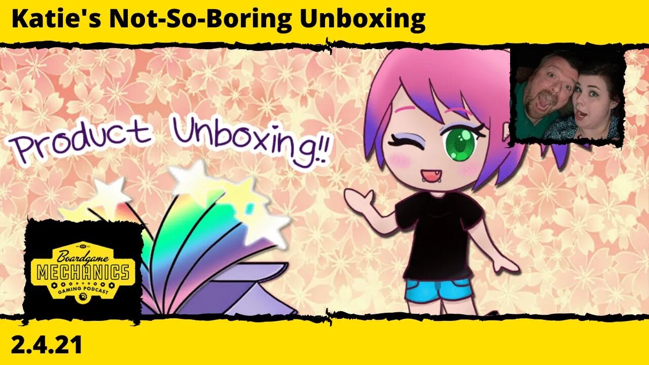 Katie's Not-So Boring Unboxing 2.4.21