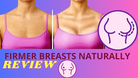 FIRMER BREASTS NATURALLY REVIEW