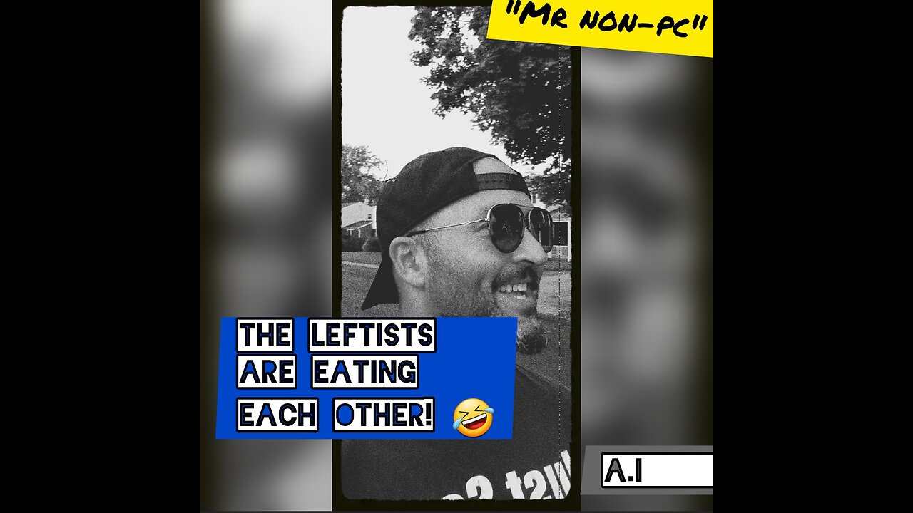 MR. NON-PC - The Leftists Are Eating Each Other!