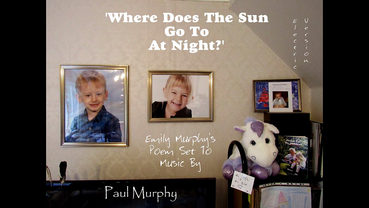 Paul Murphy sings Emily Murphy's poem, 'Where Does The Sun Go To At Night?' .