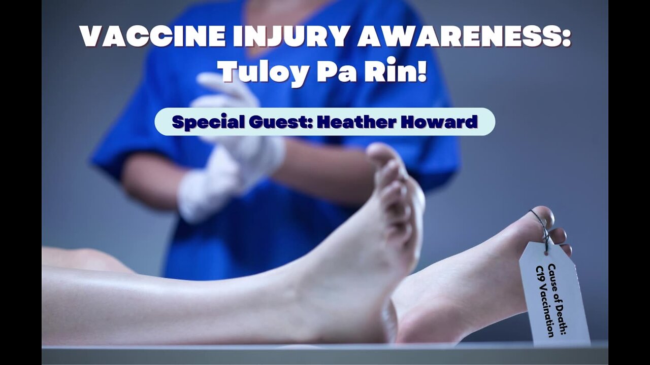 CDC PH (110224) - Vaccine Injury Awareness: Tuloy pa rin! Heather confirmed!