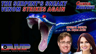 The Serpent’s Sneaky Venom Strikes Again | Counter Narrative Ep. 33