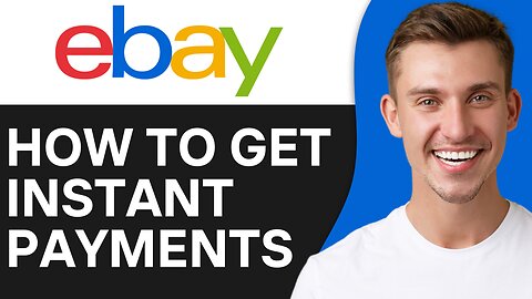 HOW TO GET INSTANT EBAY PAYMENTS