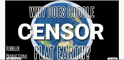 Why censor flat earth if there is nothing to it