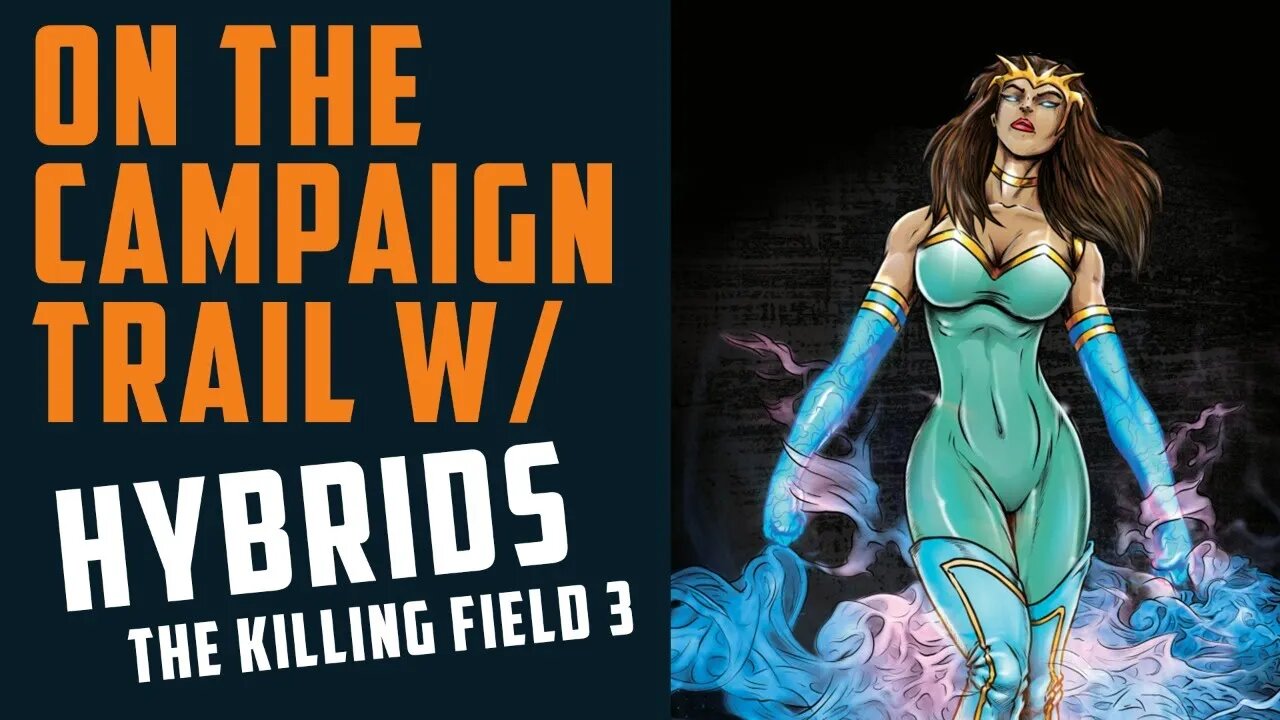 On the Campaign Trail with HYBRIDS: The Killing Field! & Luke Stone