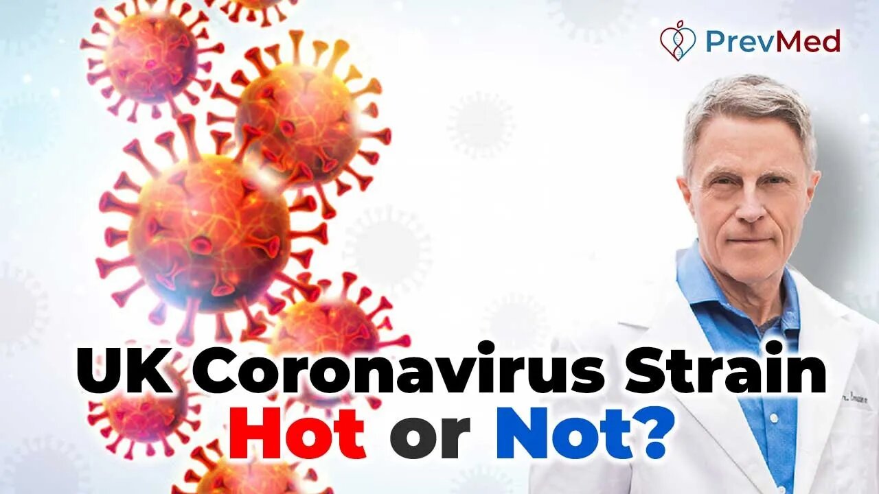 UK Coronavirus Strain - Hot or Not?