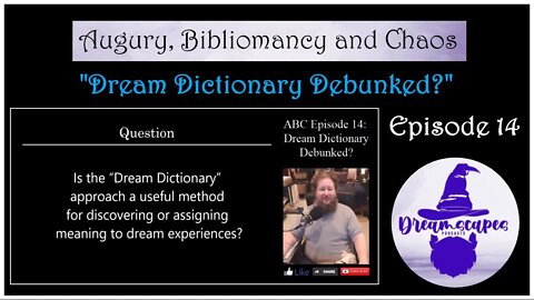 A.B.C. Ep 14: Dream Dictionary Debunked?