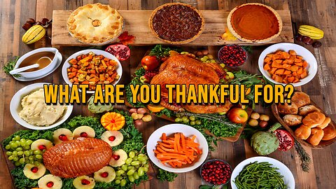 Pastor Scott Show - WHat are you thankful? Plus what's the real issue?