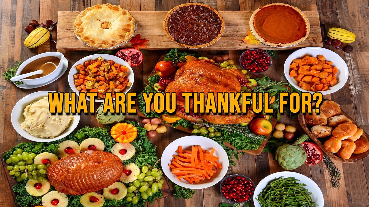 Pastor Scott Show - What are you thankful? Plus what's the real issue?