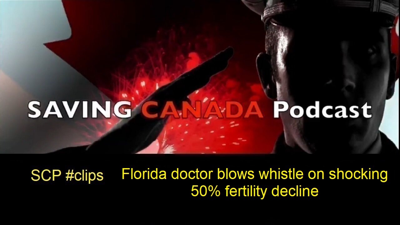 SCP Clips - Florida doctor blows whistle on shocking 50% fertility decline