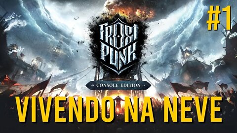 FROSTPUNK SOBREVIVENDO NO GELO (parte 1)