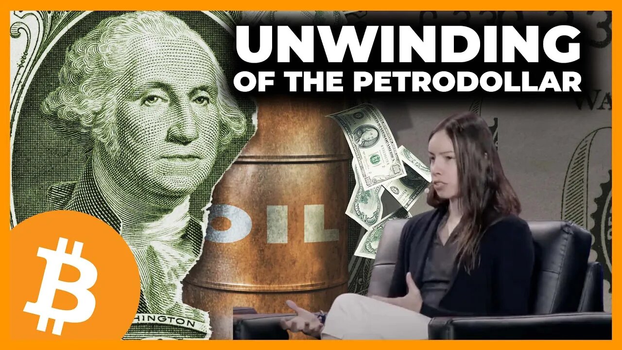 The Unwinding of the Petrodollar - Bitcoin 2022 Conference