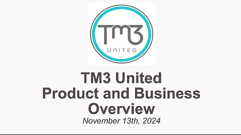 TM3 United Product & Business Overview - November 2024