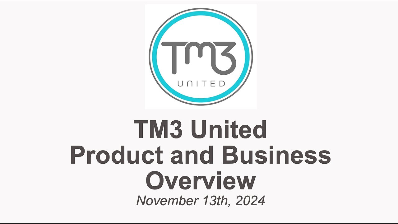 TM3 United Product & Business Overview - November 2024