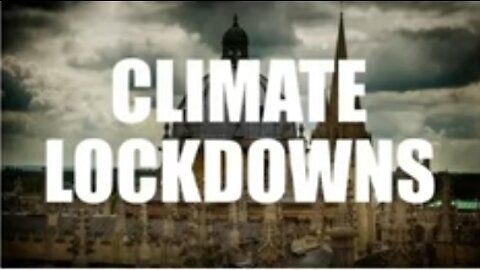2202. 🚨CLIMATE LOCKDOWNS | Coming🚨