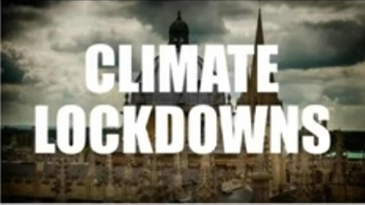 2202. 🚨CLIMATE LOCKDOWNS | Coming🚨