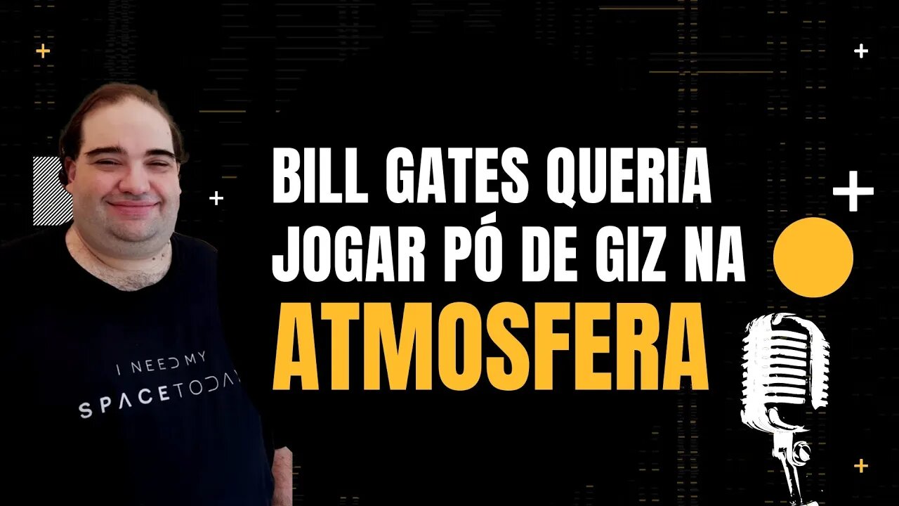 Sergio Sacani fala sobre ideia de Bill Gates de Jogar pó de giz na atmosfera da Terra - Monark Talks